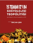 Cover-Bild zum Titel '15 Temmuzun Sosyolojisi ve Teopolitigi' von 'Ercan Sen'