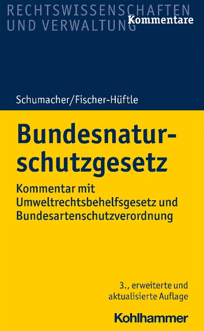 Schumacher, J: Bundesnaturschutzgesetz - Jochen Schumacher, Peter Fischer-Hüftle, Dietrich Kratsch, Detlef Czybulka, Anke Schumacher