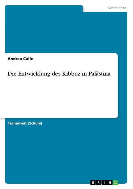 Die Entwicklung des Kibbuz in Palästina - Andrea Culic