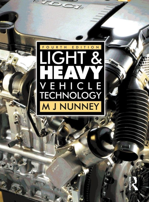 Light and Heavy Vehicle Technology - Malcolm Nunney