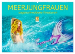 Meerjungfrauen - sagenumwobene Kreaturen (Wandkalender 2025 DIN A2 quer), CALVENDO Monatskalender - Liselotte Brunner-Klaus
