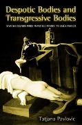 Cover-Bild zum Titel 'Despotic Bodies and Transgressive Bodies' von 'Tatjana Pavlovic'
