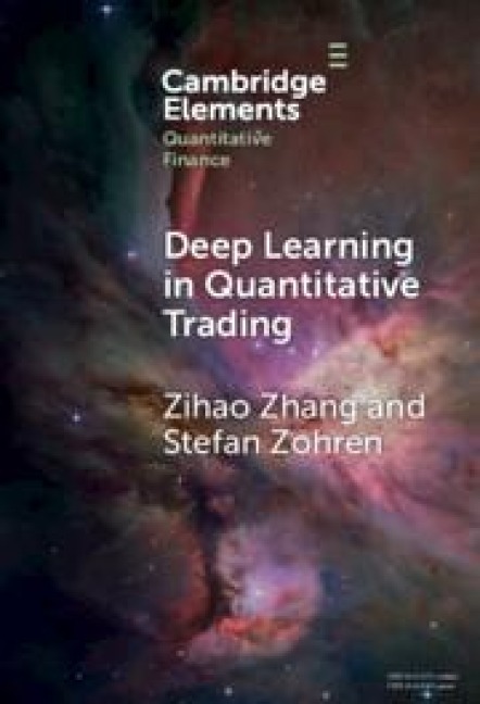 Deep Learning in Quantitative Trading - Zihao Zhang, Stefan Zohren