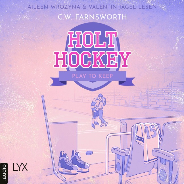 Holt Hockey - Play to Keep - Holt Hockey, Teil 1 - C. W. Farnsworth