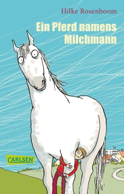 Ein Pferd namens Milchmann - Hilke Rosenboom