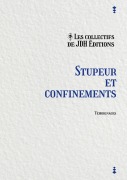Cover-Bild zum Titel 'Stupeur et confinements' von 'Les collectifs de JDH Éditions'