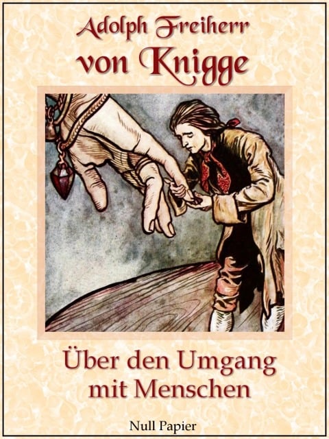 Über den Umgang mit Menschen - Adolph Freiherr Von Knigge