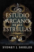 Cover-Bild zum Titel 'Un Estudio Arcano de Las Estrellas' von 'Sydney Shields'