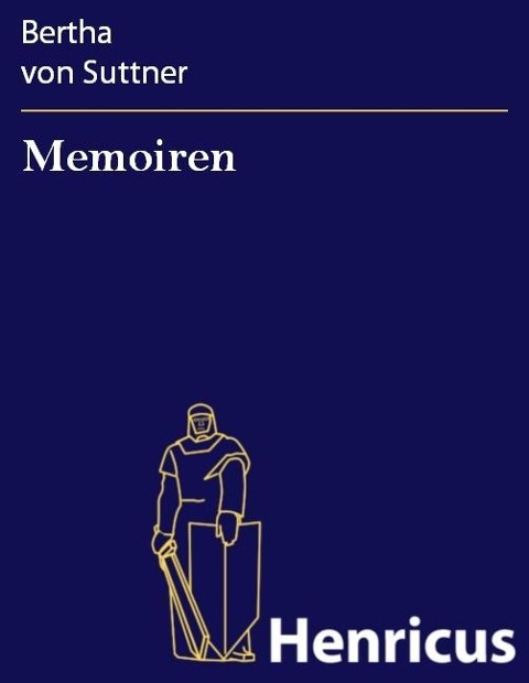 Memoiren - Bertha von Suttner