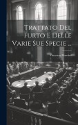 Cover-Bild zum Titel 'Trattato Del Furto E Delle Varie Sue Specie ...' von 'Vincenzo Manzini'