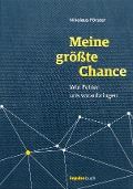 Cover-Bild zum Titel 'Meine größte Chance' von 'Nikolaus Förster'