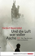 Cover-Bild zum Titel 'Und die Luft war voller Asche' von 'Herbert Bauernebel'