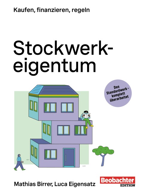 Stockwerkeigentum - Mathias Birrer, Luca Eigensatz
