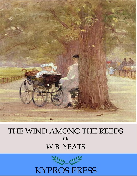 The Wind Among the Reeds - W. B. Yeats