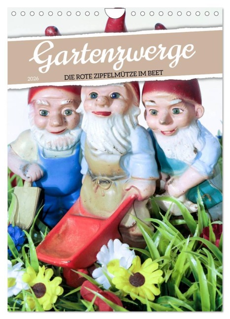 Gartenzwerge: Die rote Zipfelmütze im Beet (Wandkalender 2026 DIN A4 hoch), CALVENDO Monatskalender - Calvendo Calvendo
