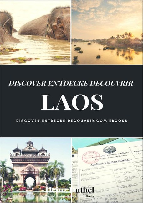 DISCOVER ENTDECKE DECOUVRIR LAOS - Heinz Duthel