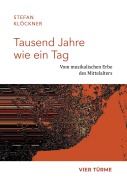 Cover-Bild zum Titel 'Tausend Jahre wie ein Tag' von 'Stefan Klöckner'