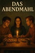 Cover-Bild zum Titel 'Das Abendmahl' von 'Andreas Wolf'