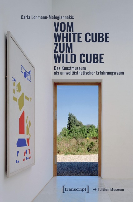 Vom White Cube zum Wild Cube - Carla Lohmann-Malegiannakis