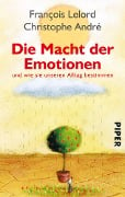 Die Macht der Emotionen - François Lelord, Christophe André