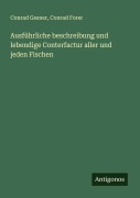 Cover-Bild zum Titel 'Ausführliche beschreibung und lebendige Conterfactur aller und jeden Fischen' von 'Conrad Gesner, Conrad Forer'