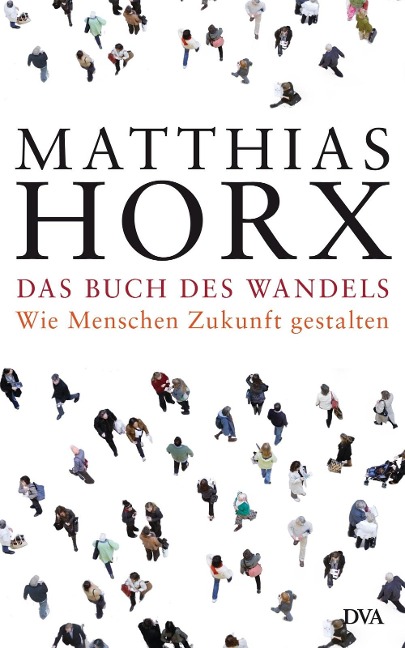 Das Buch des Wandels - Matthias Horx