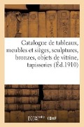 Catalogue de Tableaux Anciens Des Écoles Primitives Des Xviie Et Xviiie Siècles, Meubles - Arthur Bloche