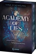 Academy of Lies (Band 1) - Anatomie einer Verschwörung - Nina Scheweling