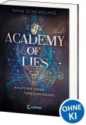 Cover-Bild zum Titel 'Academy of Lies (Band 1) - Anatomie einer Verschwörung' von 'Nina Scheweling'