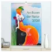 Am Busen der Natur / 2026 (hochwertiger Premium Wandkalender 2026 DIN A2 hoch), Kunstdruck in Hochglanz - Michael Becker