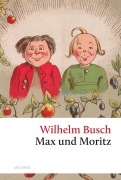 Cover-Bild zum Titel 'Max und Moritz' von 'Wilhelm Busch'