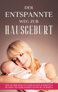 Cover-Bild zum Titel 'Der entspannte Weg zur Hausgeburt' von 'Arina Maydorn'