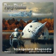 Cover-Bild zum Titel 'Perry Rhodan Silber Edition 170: Strangeness-Rhapsodie' von 'Robert Feldhoff, Peter Griese, Kurt Mahr, Ernst Vlcek'