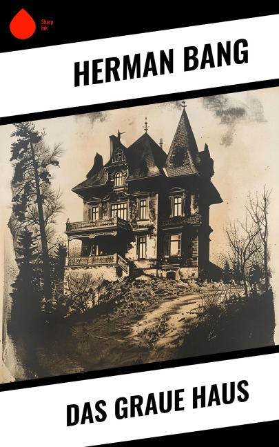 Das graue Haus - Herman Bang