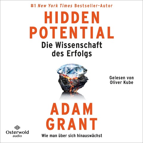 Hidden Potential ¿ Die Wissenschaft des Erfolgs - Adam Grant