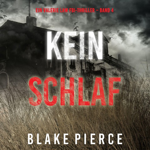 Kein Schlaf (Ein Valerie Law FBI-Thriller ¿ Band 4) - Blake Pierce