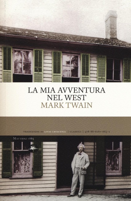 La mia avventura nel West - Mark Twain