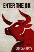 Cover-Bild zum Titel 'Enter The Ox (The Long Shadow Series by Duncan Gaye, #2)' von 'Duncan Gaye'
