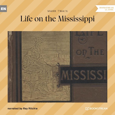 Life on the Mississippi - Mark Twain