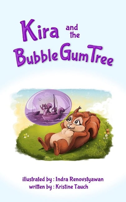 Kira and the Bubble Gum Tree - Kristine Tauch