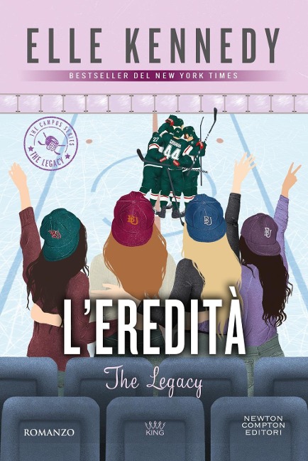 L' eredità. The legacy. The campus series - Elle Kennedy