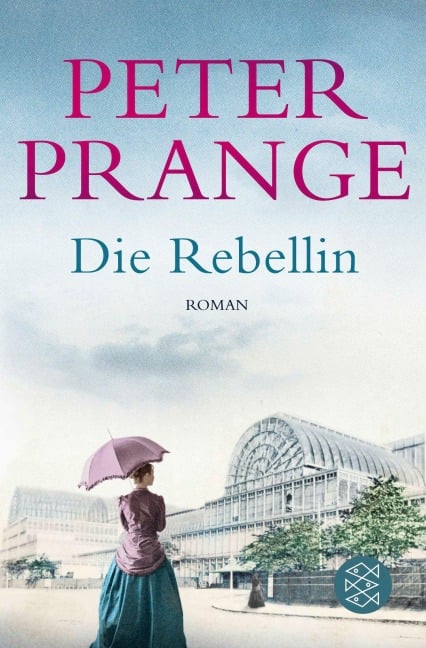 Die Rebellin - Peter Prange