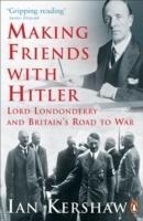 Making Friends with Hitler - Ian Kershaw