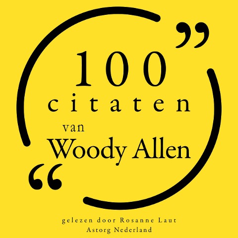 100 citaten van Woody Allen - Woody Allen