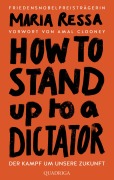 Cover-Bild zum Titel 'HOW TO STAND UP TO A DICTATOR - Deutsche Ausgabe. Von der Friedensnobelpreisträgerin' von 'Maria Ressa'