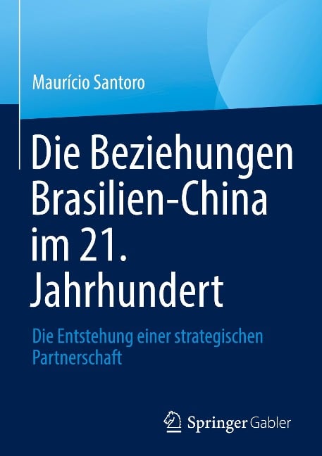 Die Beziehungen Brasilien-China im 21. Jahrhundert - Maurício Santoro