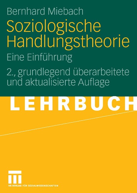 Soziologische Handlungstheorie - Bernhard Miebach