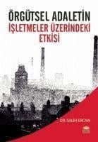 Örgütsel Adaletin Isletmeler Üzerindeki Etkisi - Salih Ercan