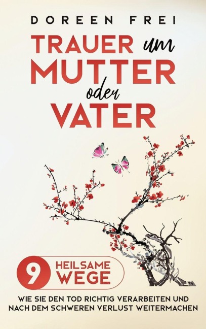 Trauer um Mutter oder Vater - Doreen Frei