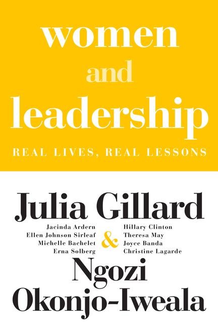 Women and Leadership - Julia Gillard, Ngozi Okonjo-Iweala